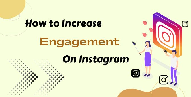 How to Increase Engagement On Instagram