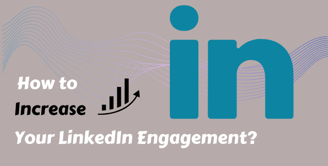 How to increase engagement on LinkedIn