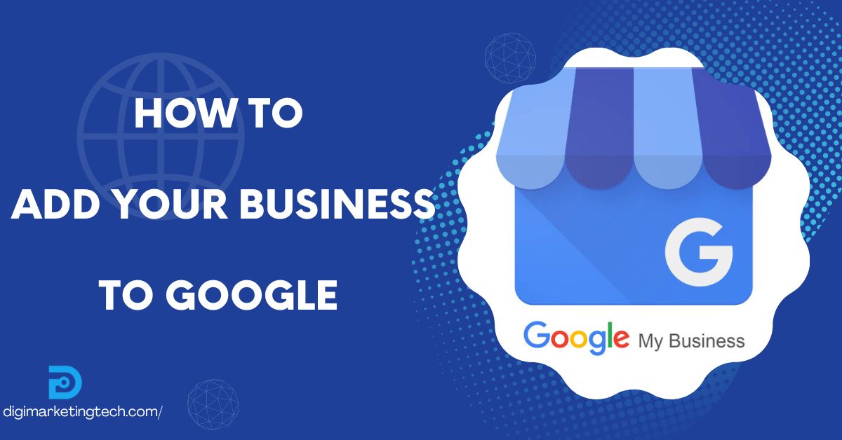 How to add business to google | Google My Business