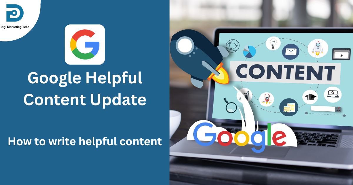 Helpful Content Update Google — How to write helpful content