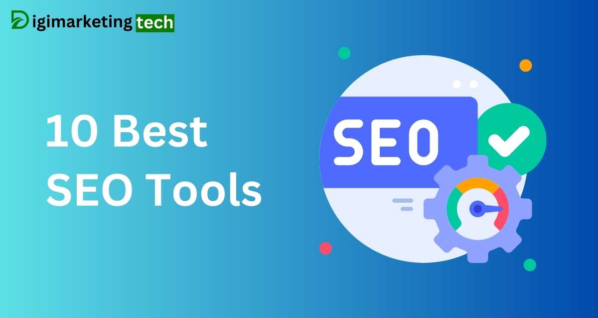 10 Best SEO Tools to Boost Your Digital Marketing